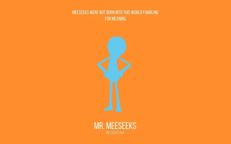  Mr. Meeseeks