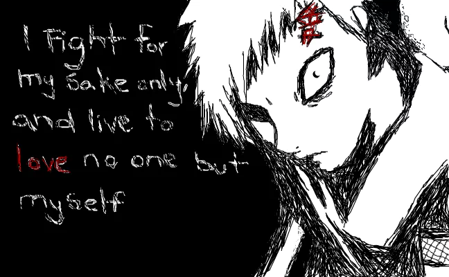 Gaara from Naruto stares intensely, his scarred face reflecting determination. The text beside him expresses a commitment to self-reliance and inner struggle.