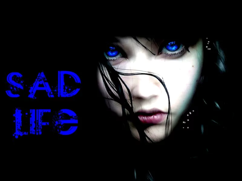  sad life