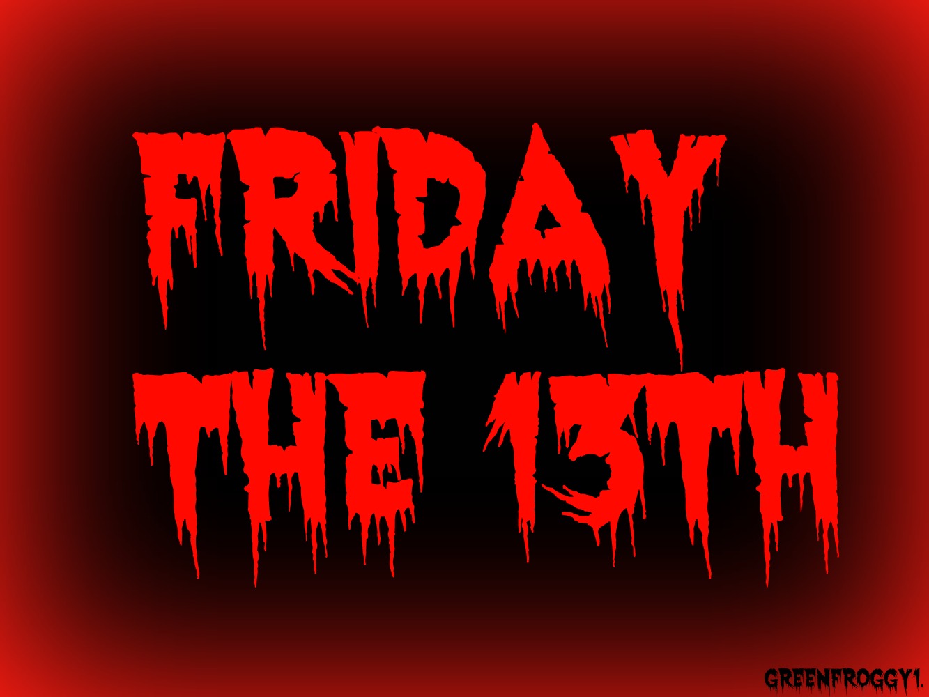 FRIDAY THE 13TH by GREENFROGGY1