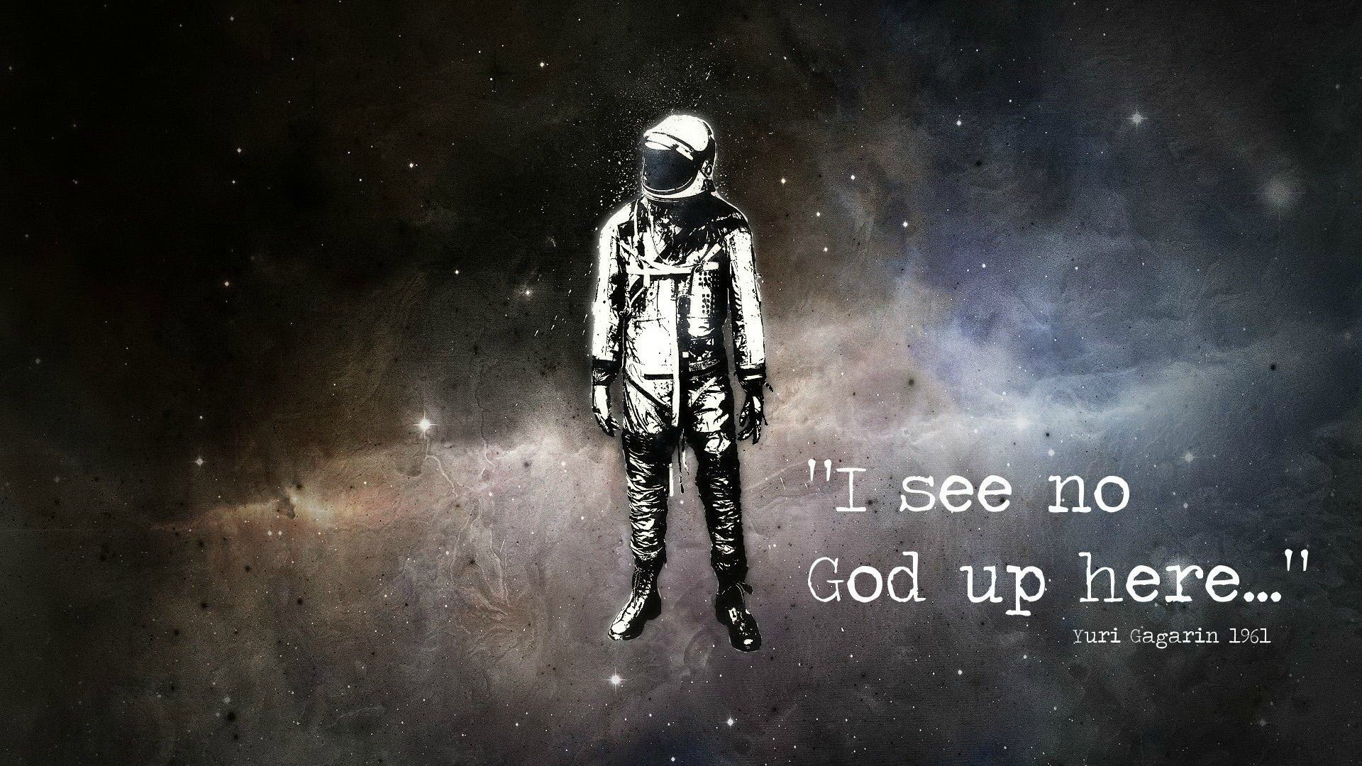 Sci-fi scene of a lone astronaut floating against a starry cosmic backdrop with the quote I see no God up here... displayed beside them.